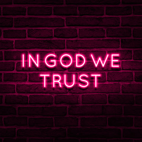 In God We Trust - Neonschild