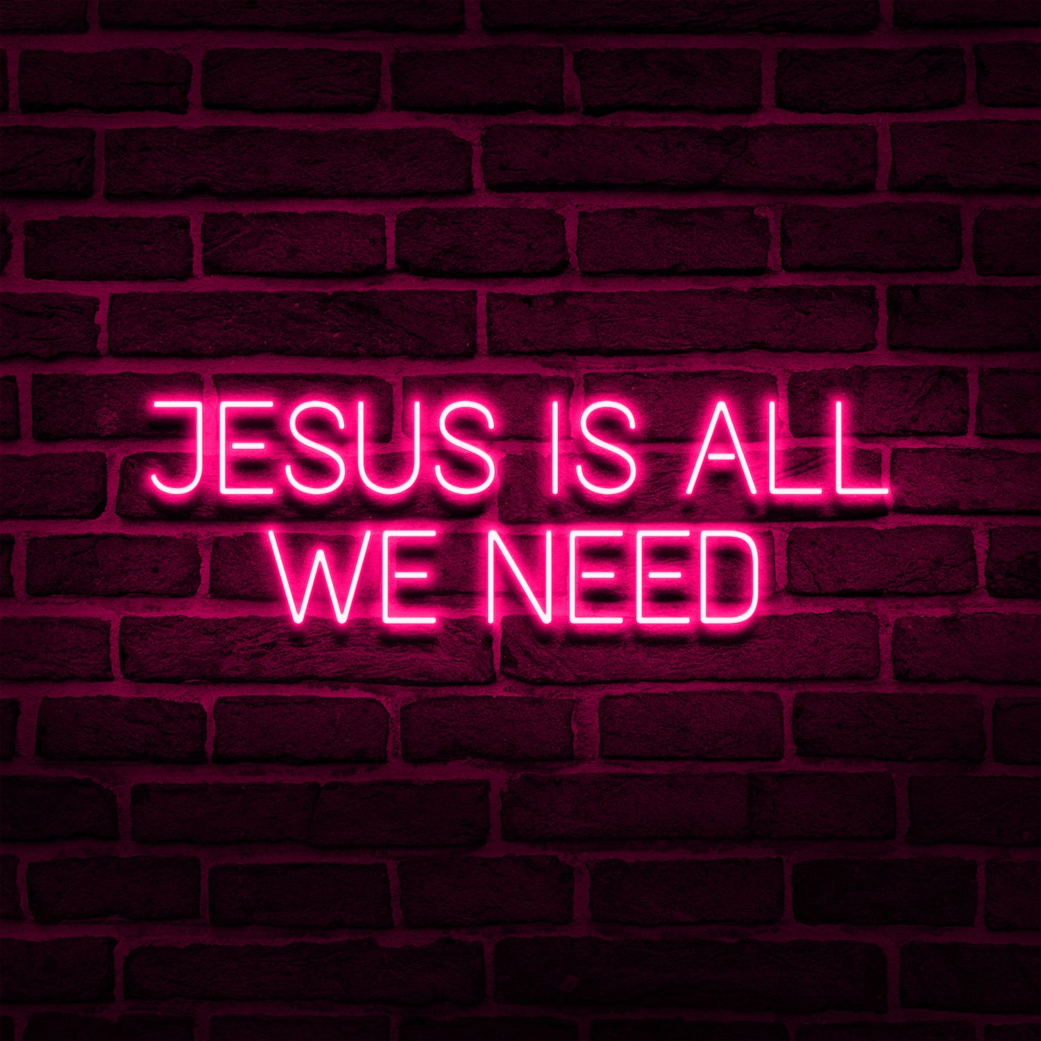 Jesus Is All We Need - Neonschild